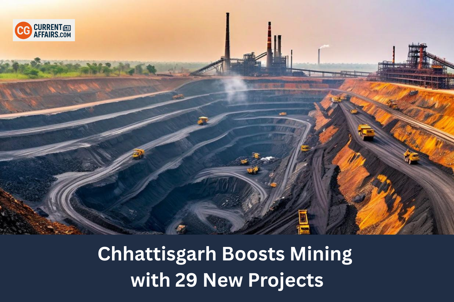 Chhattisgarh Boosts Mining with 29 New Projects