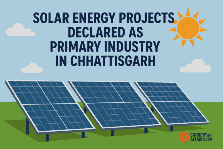 Solar Energy Projects Declared as Primary Industry in Chhattisgarh