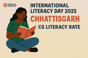 International Literacy Day 2025 in Chhattisgarh: CG Literacy Rate