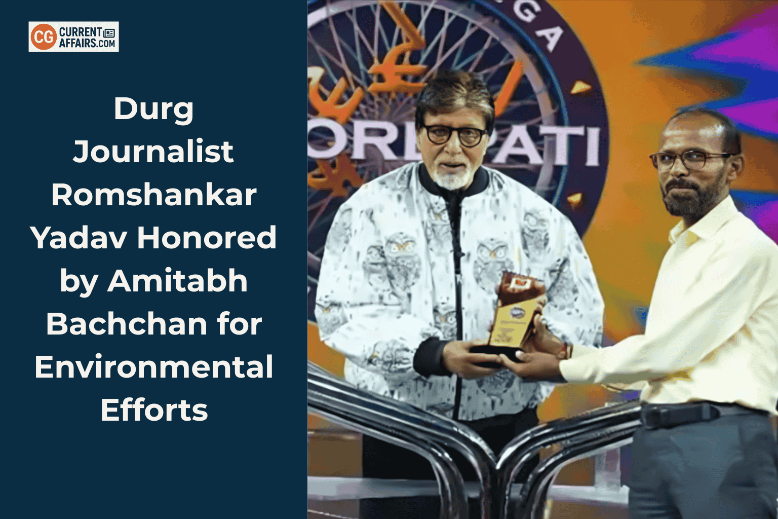 Romshankar Yadav from Durg Honored by Amitabh Bachchan for Green Efforts