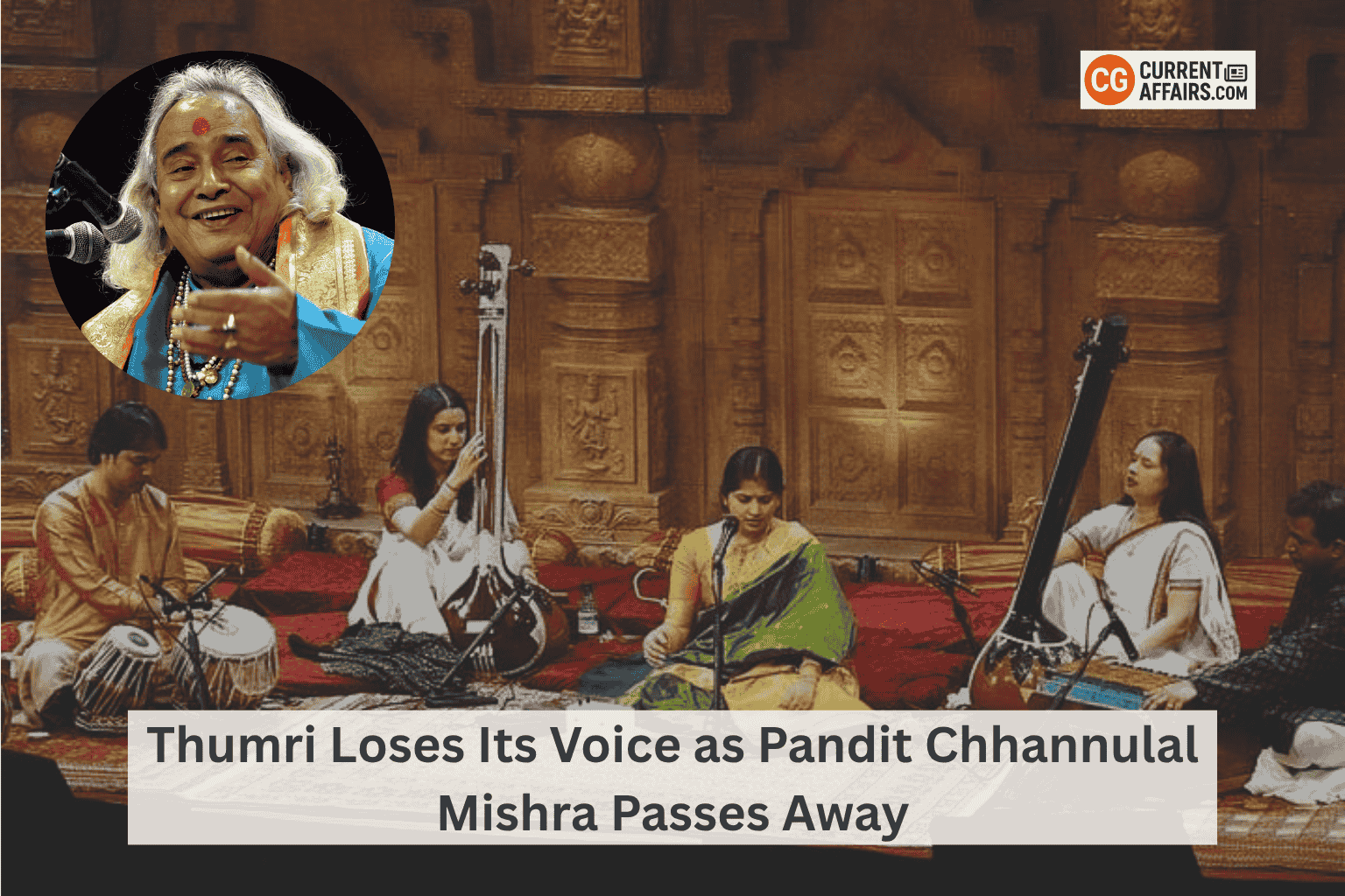 Thumri legend Pandit Chhannulal Mishra Passes Away