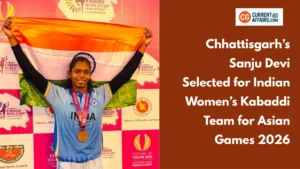 Chhattisgarh’s Sanju Devi Selected for Asian Games 2026