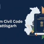 छत्तीसगढ़ में समान नागरिक संहिता: नवीनतम स्थिति व पृष्ठभूमि