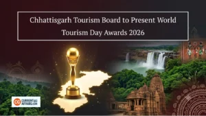 Chhattisgarh Tourism Board to Present World Tourism Day Awards 2026