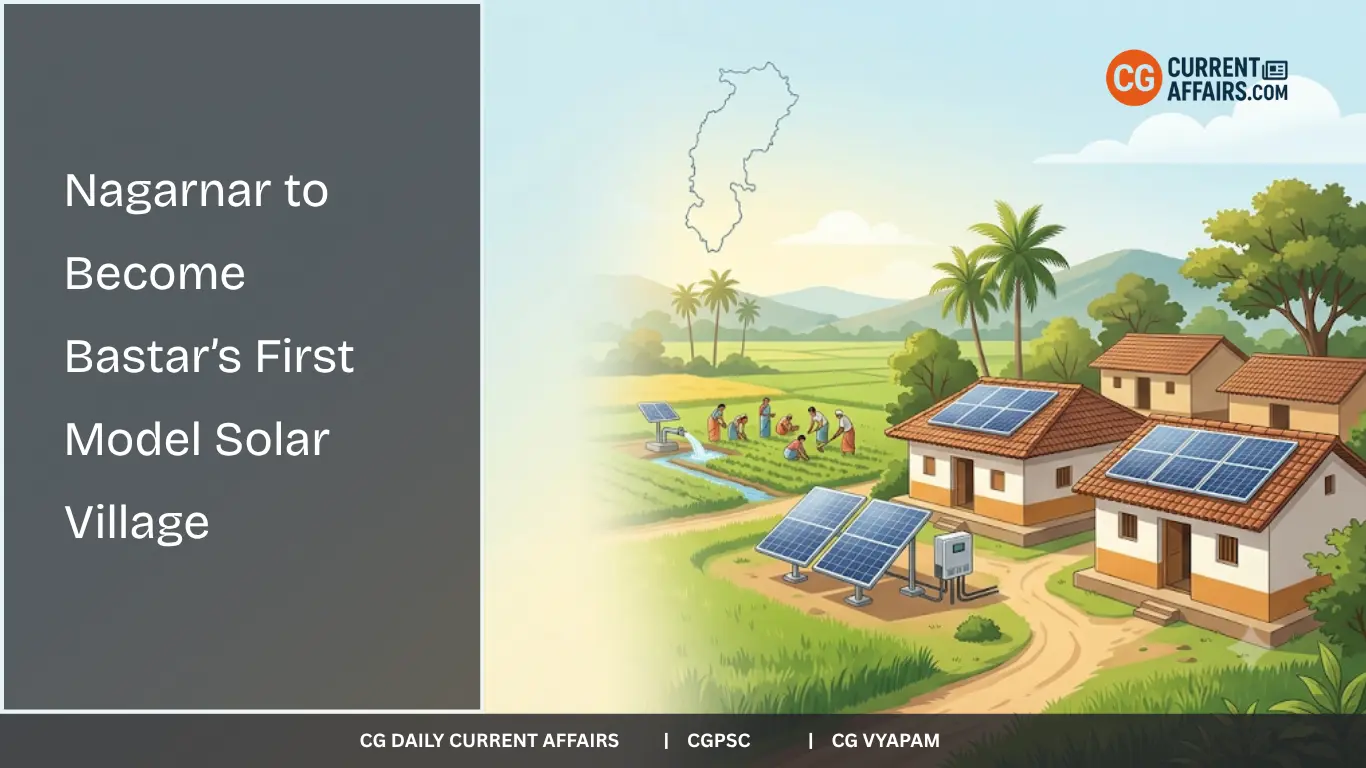 Nagarnar Model Solar Village: Bastar’s First Solar Village